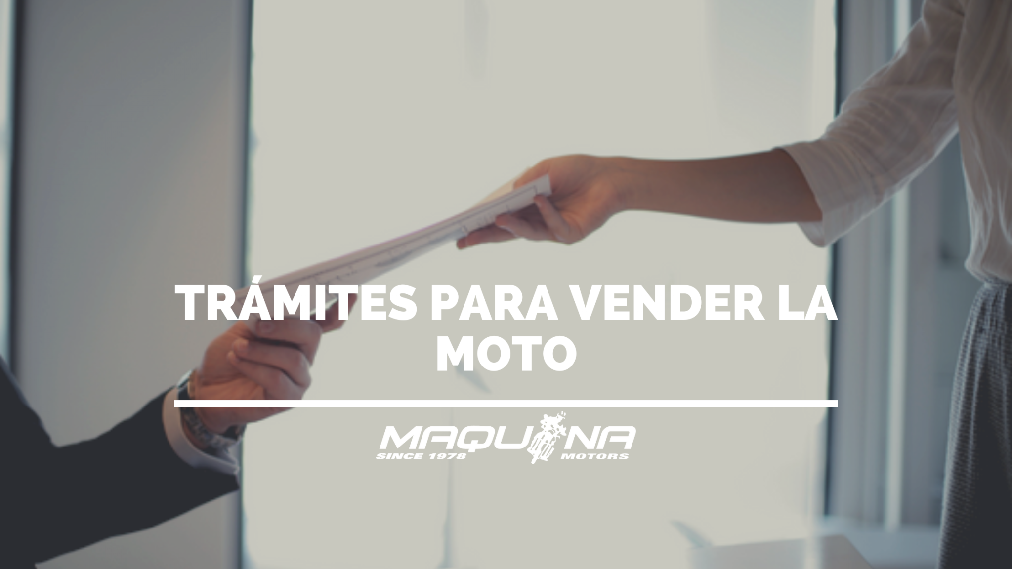 ¿Qué trámites tengo que hacer para vender la moto? Maquina Motors