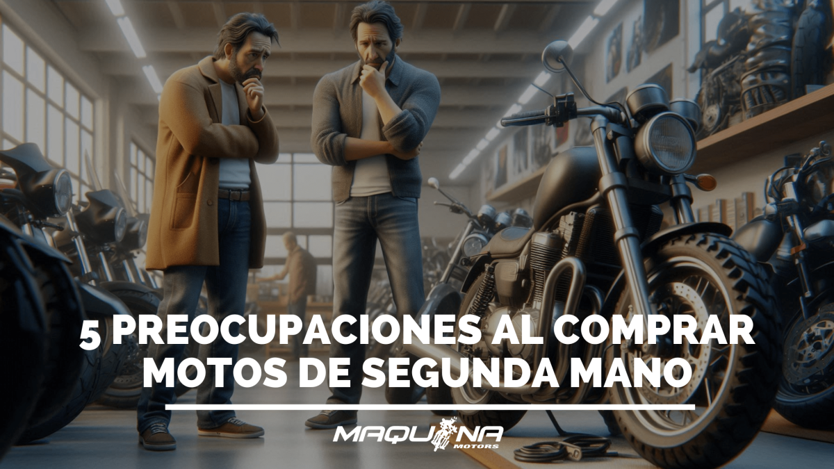 5 Preocupaciones Comunes al Comprar Motos de Segunda Mano