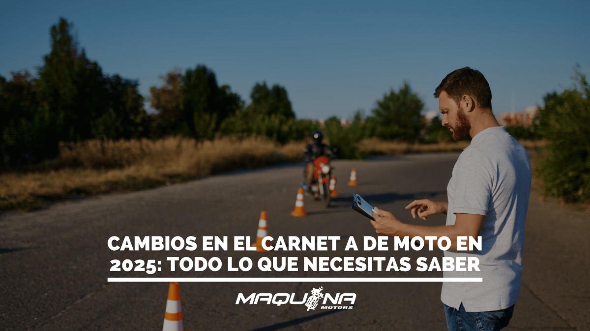 Cambios en el Carnet A de moto en 2025 Todo lo que necesitas saber